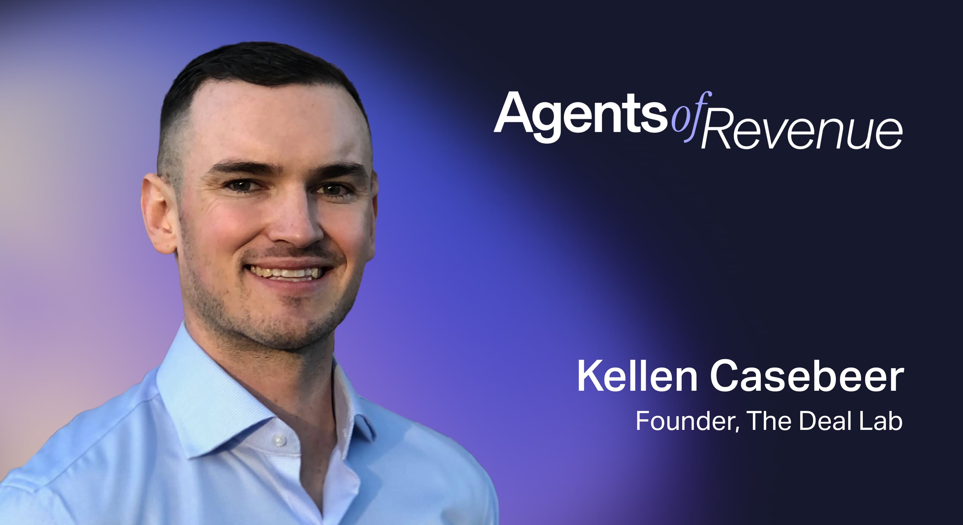 Kellen Casebeer image and copy for Agents of Revenue series